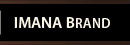 The IMANA Brand